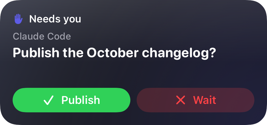 Livi's Needs you widget: Claude Code asks to publish the October changelog, with Publish and Wait buttons